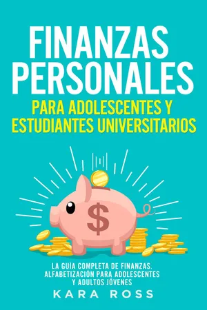 Finanzas Personales Para Adolescentes y Estudiantes Universitarios