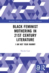 Black Feminist Mothering in 21st Century Literature_cover
