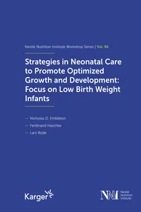 Strategies in Neonatal Care to Promote Optimized Growth and Development: Focus on Low Birth Weight Infants