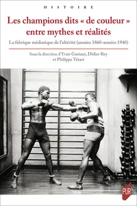 Les champions dits « de couleur » entre mythes et réalités_cover