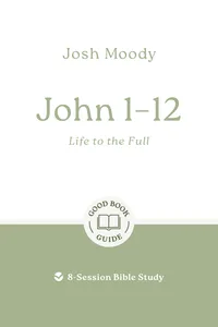 John 1-12: Life to the Full_cover