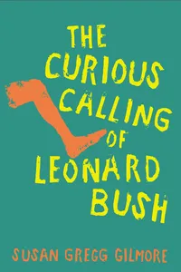 The Curious Calling of Leonard Bush_cover