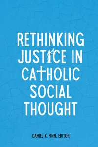 Rethinking Justice in Catholic Social Thought_cover