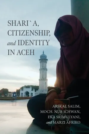 Shari´a, Citizenship, and Identity in Aceh