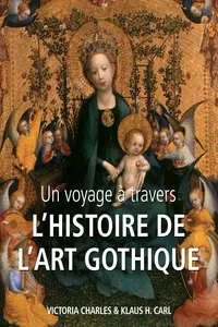 Un voyage à travers l'histoire de l'art gothique_cover