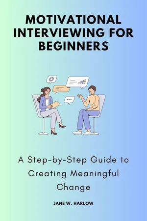 Motivational Interviewing for Beginners