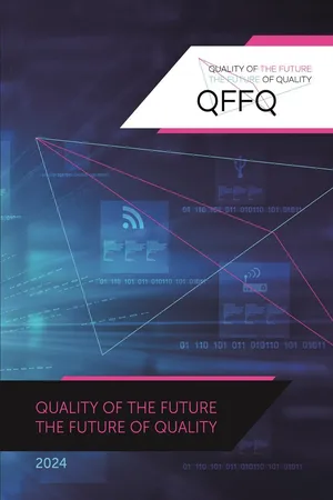 Quality of the Future โ the Future of Quality (QFFQ)