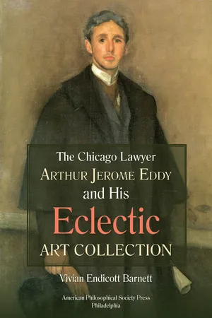 Chicago Lawyer Arthur Jerome Eddy and His Eclectic Art Collection