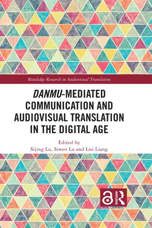 Danmu-mediated Communication and Audiovisual Translation in the Digital Age