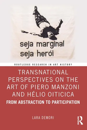 Transnational Perspectives on the Art of Piero Manzoni and Hélio Oiticica