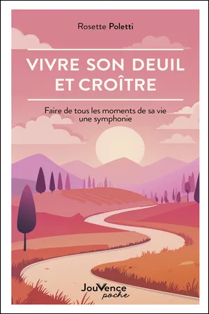 Vivre son deuil et croître (nouvelle édition)
