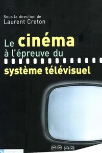 Le cinéma à l’épreuve du système télévisuel_cover