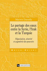 Le partage des eaux entre la Syrie, l’Irak et la Turquie_cover