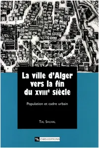 La ville d’Alger vers la fin du XVIIIe siècle_cover