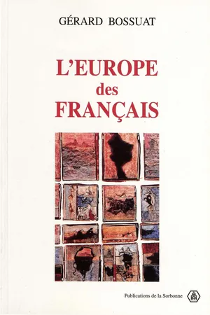 L’Europe des Français, 1943-1959