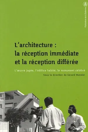 L’architecture : la réception immédiate et la réception différée