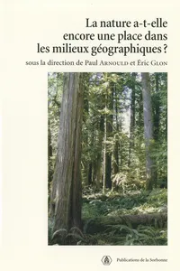 La nature a-t-elle encore une place dans les milieux géographiques ?