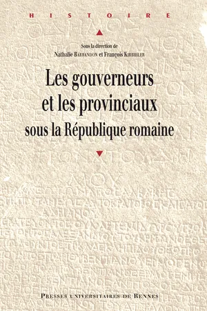 Les gouverneurs et les provinciaux sous la République romaine