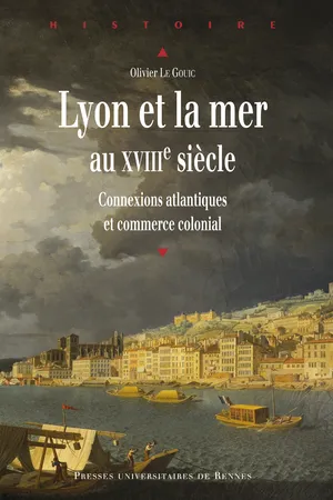 Lyon et la mer au XVIIIe siècle