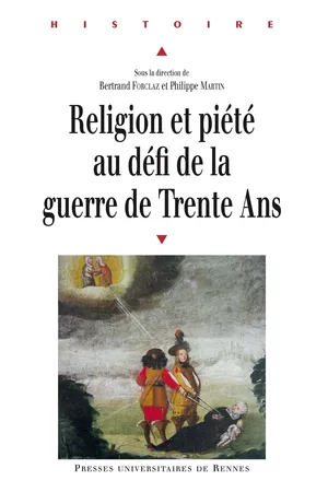 Religion et piété au défi de la guerre de Trente Ans
