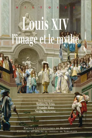 Louis XIV, l’image et le mythe