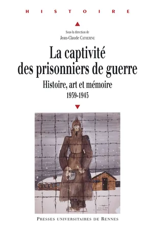 La captivité des prisonniers de guerre