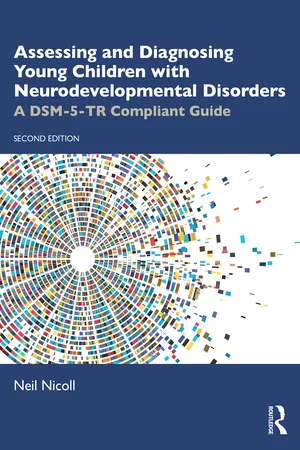 Assessing and Diagnosing Young Children with Neurodevelopmental Disorders