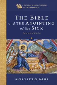 The Bible and the Anointing of the Sick_cover