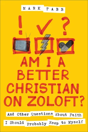 Am I a Better Christian on Zoloft?