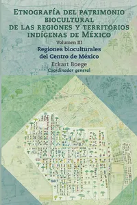 Etnografía del patrimonio biocultural de las regiones y territorios indígenas de México III_cover