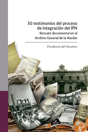 50 testimonios del proceso de integración del IPN