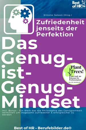 Das Genug-ist-Genug-Mindset – Zufriedenheit jenseits der Perfektion