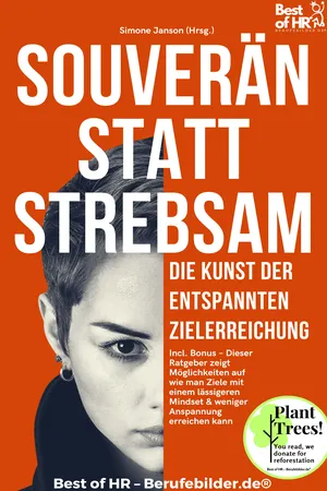 Souverän statt Strebsam – Die Kunst der entspannten Zielerreichung