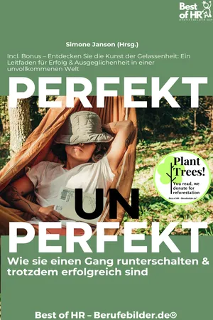 Perfekt Unperfekt – Wie sie einen Gang runterschalten & trotzdem erfolgreich sind