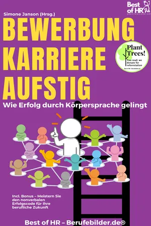 Bewerbung Karriere Aufstieg – Wie Erfolg durch Körpersprache gelingt