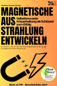 Magnetische Ausstrahlung entwickeln – Selbstbewusste Körperhaltung als Schlüssel zum Erfolg_cover