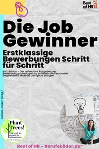 Die Jobgewinner – Erstklassige Bewerbungen Schritt für Schritt