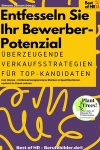 Entfesseln Sie Ihr Bewerber-Potenzial – Überzeugende Verkaufsstrategien für Top-Kandidaten_cover