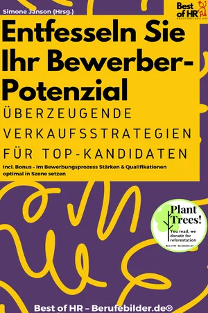 Entfesseln Sie Ihr Bewerber-Potenzial – Überzeugende Verkaufsstrategien für Top-Kandidaten