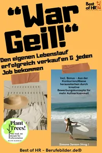 „War Geil!“ – Den eigenen Lebenslauf erfolgreich verkaufen & jeden Job bekommen_cover
