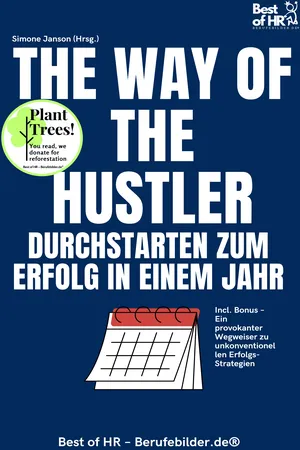 The Way of the Hustler – Durchstarten zum Erfolg in einem Jahr