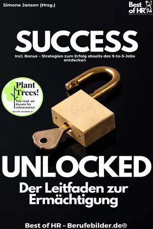 Success Unlocked – Der Leitfaden zur Ermächtigung