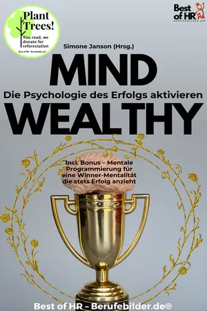 Mind Wealthy – Die Psychologie des Erfolgs aktivieren