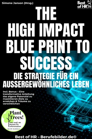 The High-Impact Blueprint to Success – Die Strategie für ein außergewöhnliches Leben