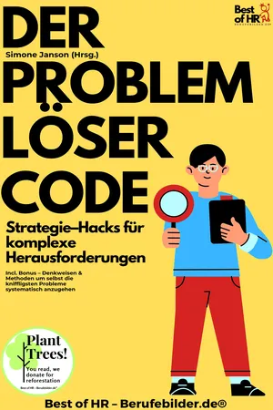 Der Problemlöser–Code – Strategie–Hacks für komplexe Herausforderungen