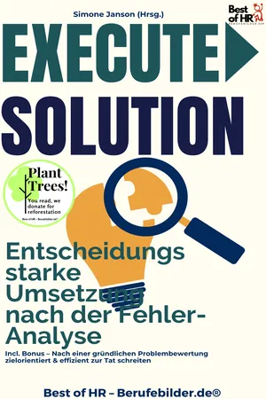 Execute Solution – Entscheidungsstarke Umsetzung nach der Fehler-Analyse