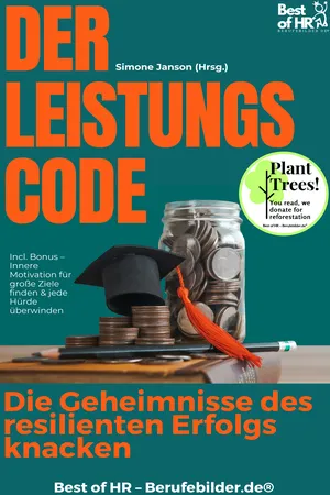 Der Leistungscode – Die Geheimnisse des resilienten Erfolgs knacken