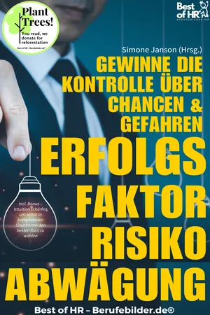 Erfolgsfaktor Risikoabwägung – Gewinne die Kontrolle über Chancen & Gefahren