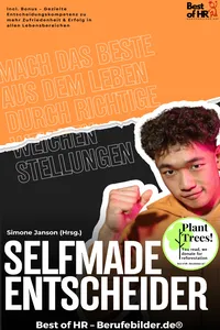 Selfmade Entscheider – Mach das Beste aus dem Leben durch richtige Weichenstellungen_cover