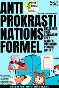 Anti-Prokrastinations-Formel – Entscheidungsschwäche überwinden für mehr Produktivität